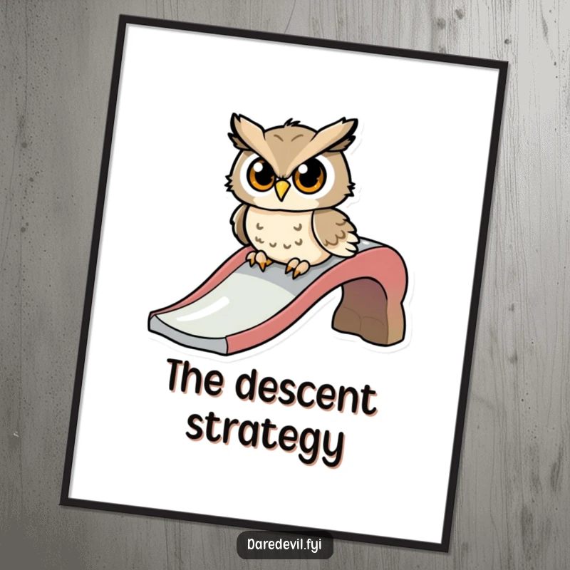 Funny digital art print of a determined owl character poised at the top of a slide, ready to zoom down.