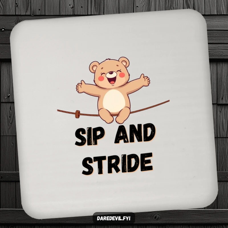 Funny bear coaster with a giggling bear balancing on a tightrope, protecting surfaces with circus charm.