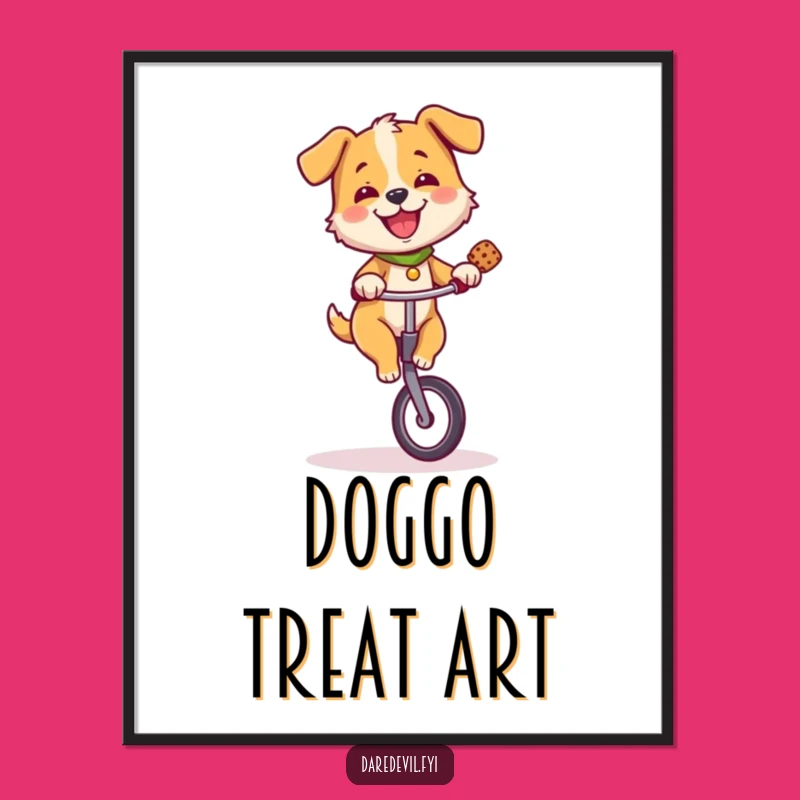 Funny Dog Unicycle Treat Poster - Wall Art That's a Real Treat for the Eyes