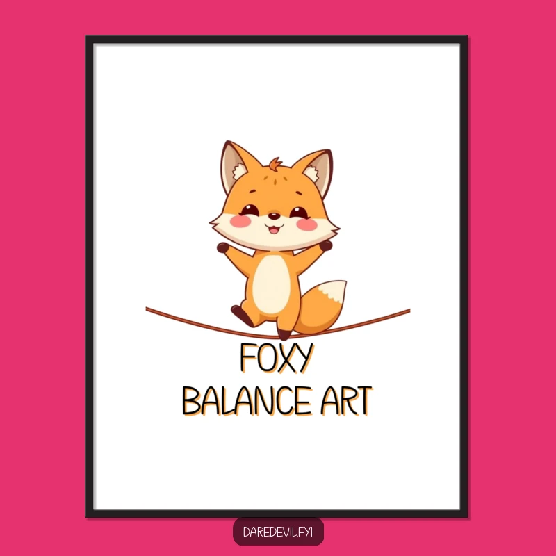 Funny Fox Handstand Tightrope Poster - Wall Art That Defies Gravity & Expectations