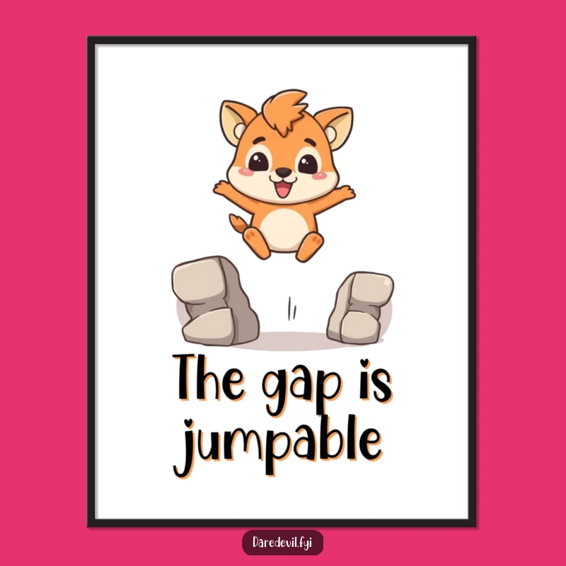 Funny Brave Animal Poster: Determined Gap Leap Art, Perfect Funny Gift