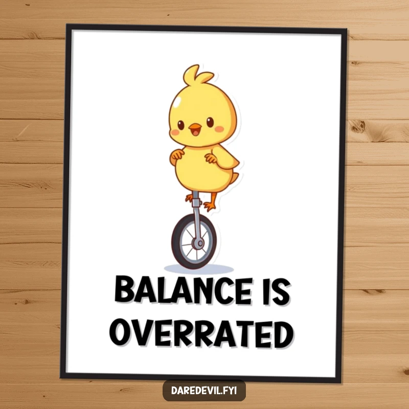 Funny poster artwork of a playful chick character precariously balancing on a unicycle, radiating cheerful silliness.