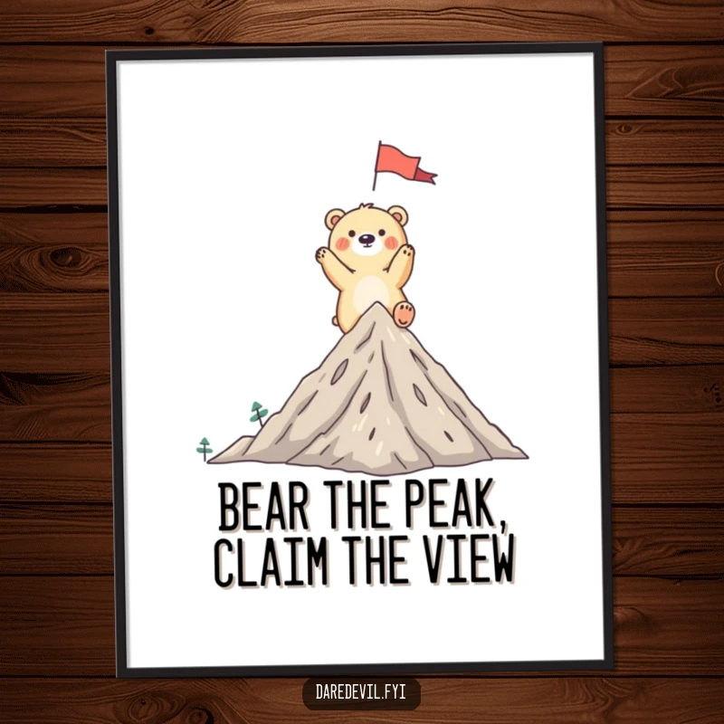 Funny Free Printable Wall Art: Whimsical bear triumphantly planting a flag on a tiny mountain peak, a humorous piece for inspiration.
