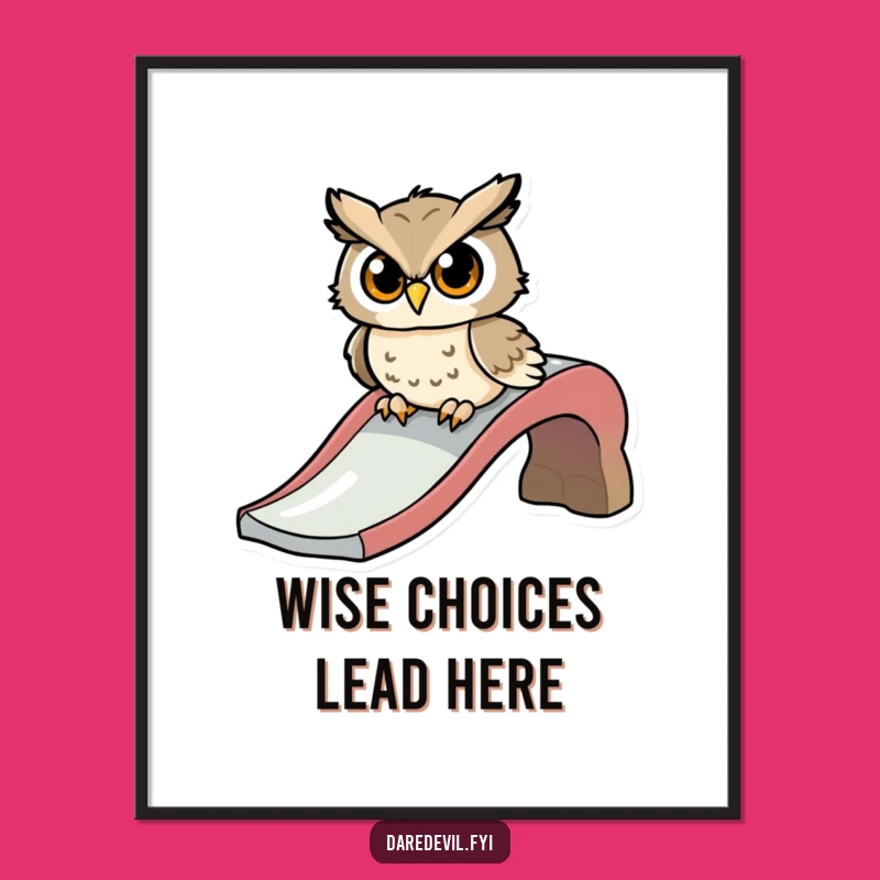 Free Printable Wall Art: Determined Owl Slide! Funny Downloadable Decor