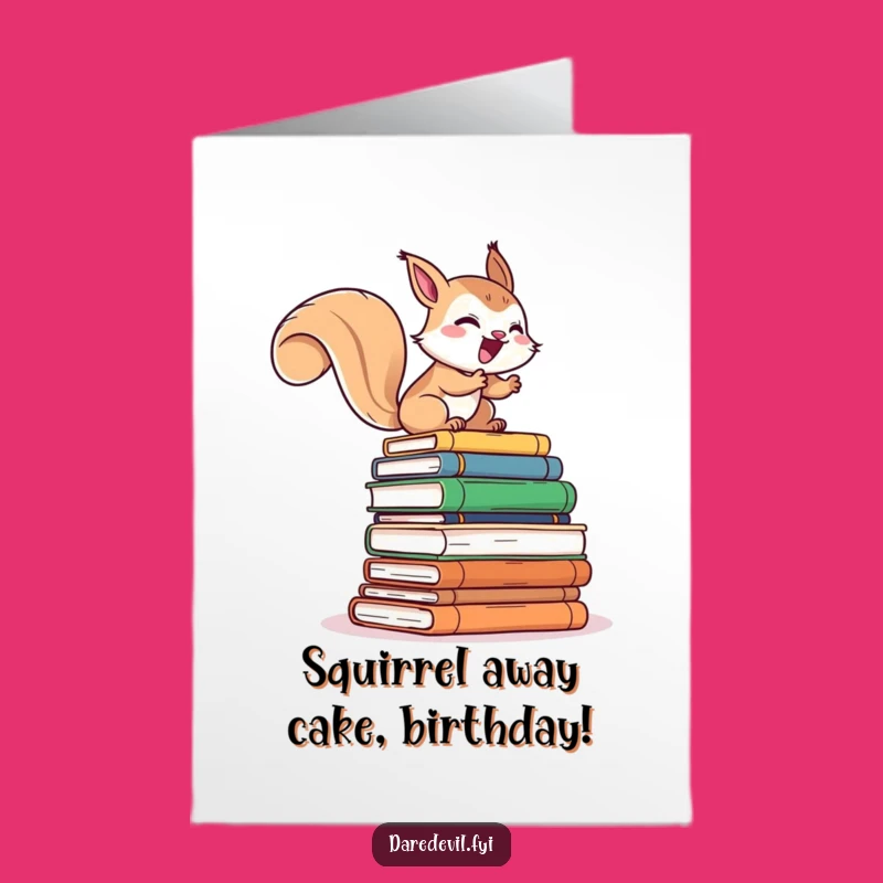 Free Printable Birthday Card: Giggling Squirrel Reader, Funny DIY Downloadable Gift