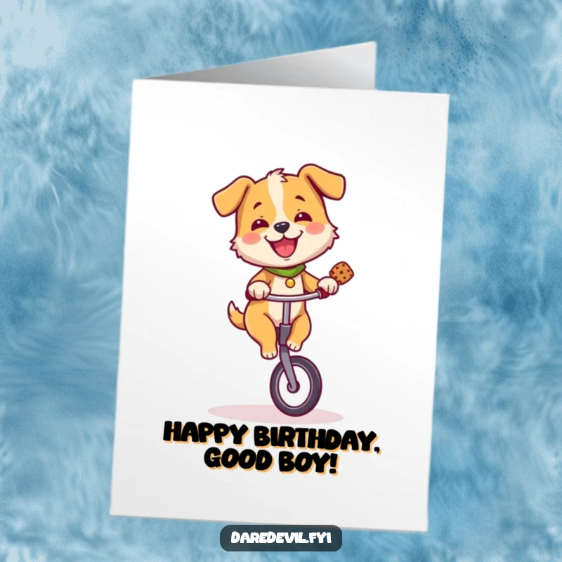 Funny Free Printable Birthday Card: A happy dog expertly rides a unicycle while balancing a delicious treat, celebrating a birthday with glee.