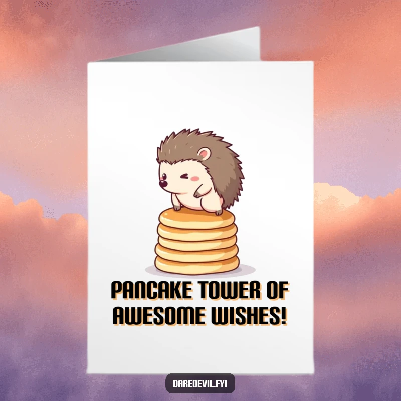 Funny Free Printable Birthday Card: A tiny hedgehog stacks pancakes with confidence on a wobbly tower, ready to celebrate!