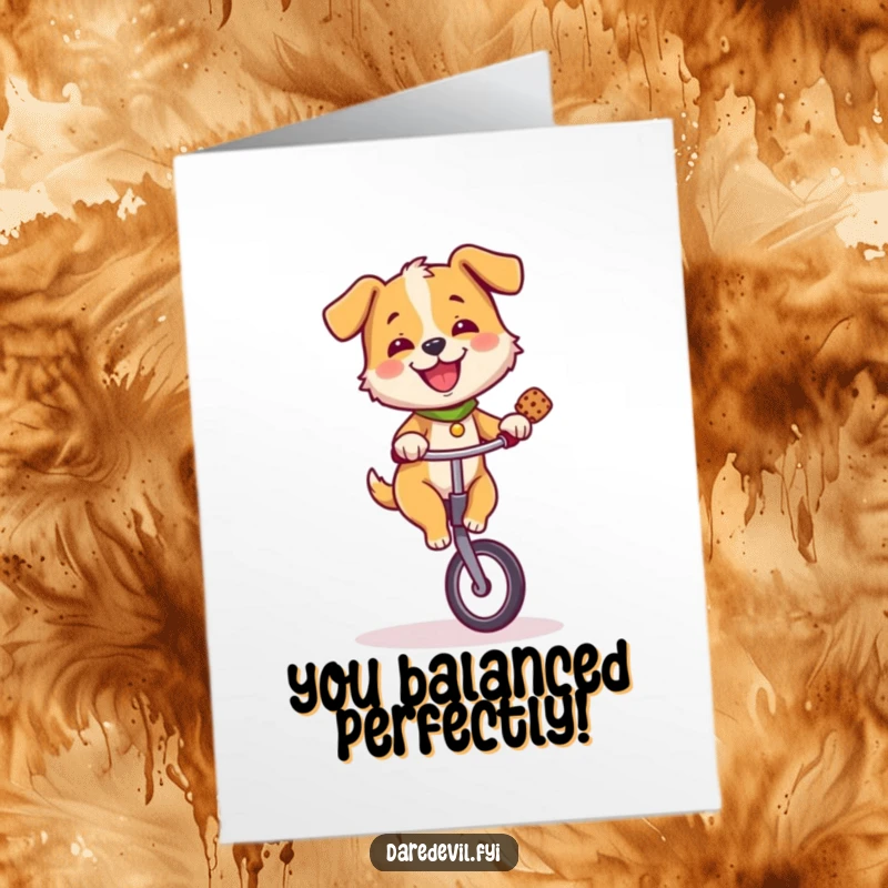 Funny Free Printable Congratulations Card: A happy dog navigates a unicycle, balancing a treat, celebrating a well-earned success.