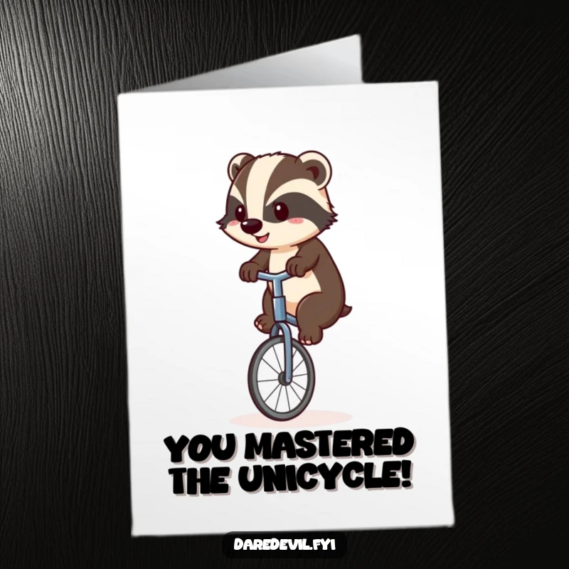 Funny Free Printable Congratulations Card: A determined badger bravely attempting to balance on a shaky unicycle, celebrating your win.