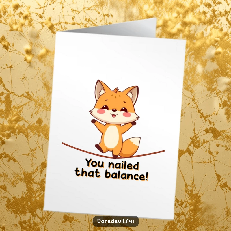 Funny Free Printable Congratulations Card: A smiling fox performs a perfect handstand on a tightrope, congratulating a remarkable success.
