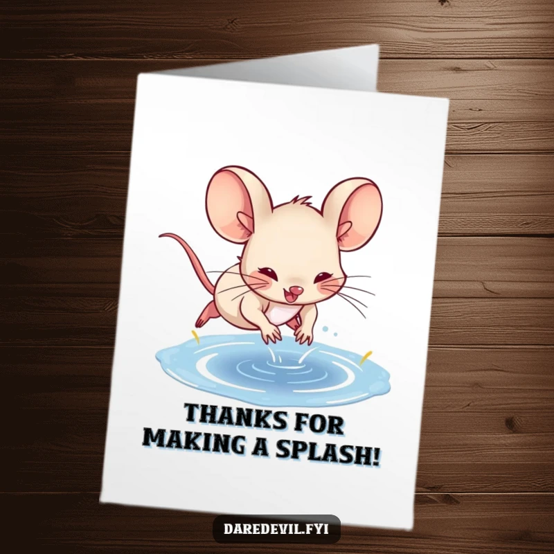 Funny Free Printable Thank You Card: A spunky mouse mid-dive into a puddle, conveying sincere thanks. Print this unique card.