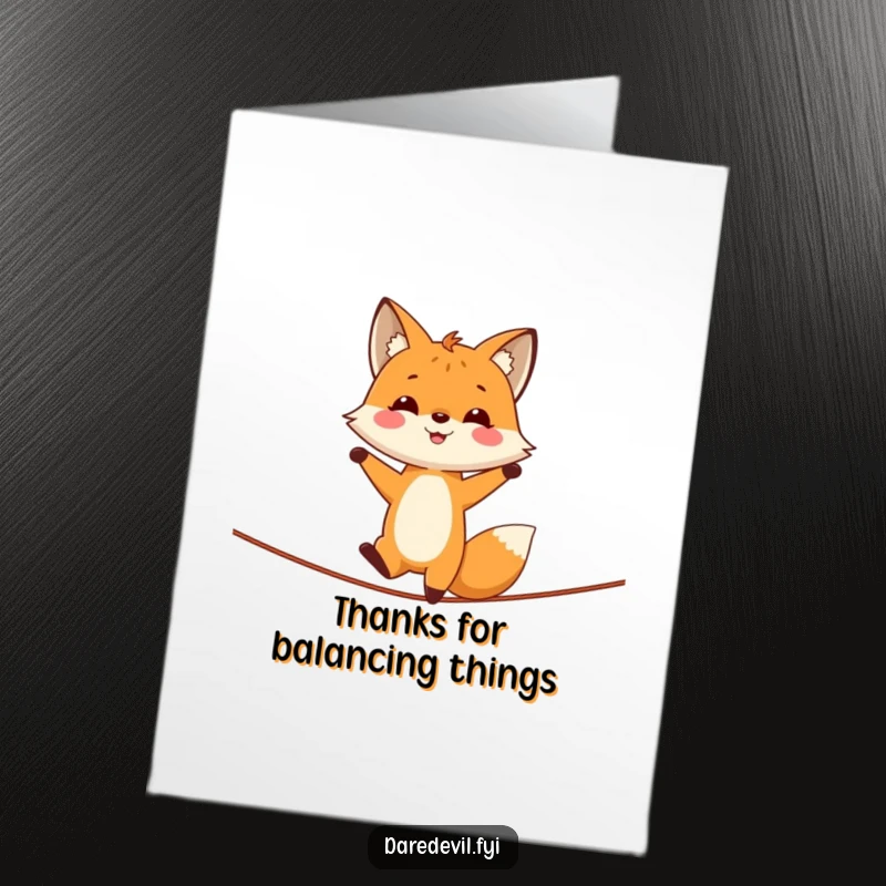 Funny Free Printable Thank You Card: A smiling fox skillfully balances on a tightrope in a handstand, expressing thanks with impressive style.